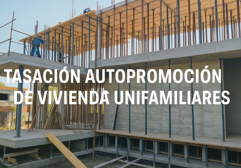 tasación autopromoción viviendas unifamiliares