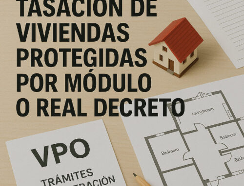 Tasación de viviendas protegidas por módulo o Real Decreto