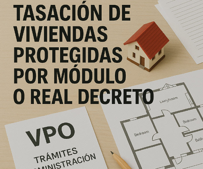 tasación de viviendas protegidas por módulo o Real Decreto
