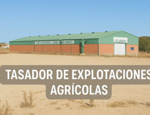 Tasador de explotaciones agrícolas – Tasación Oficial e Hipotecaria