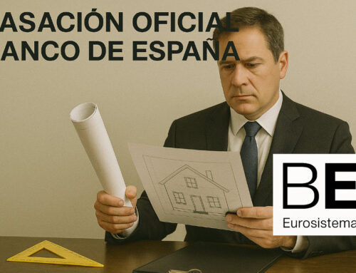 Tasación oficial Banco de España: qué es, quién la hace y por qué es obligatoria para pedir hipoteca