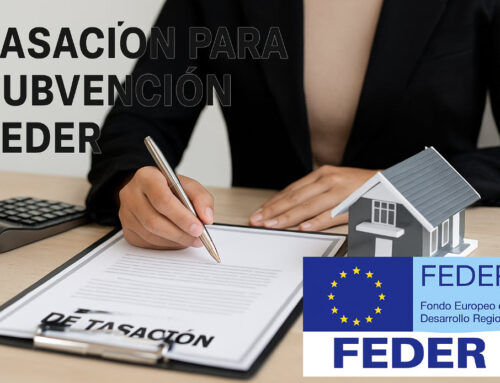 Tasación para subvención FEDER: herramienta clave en el acceso a financiación europea